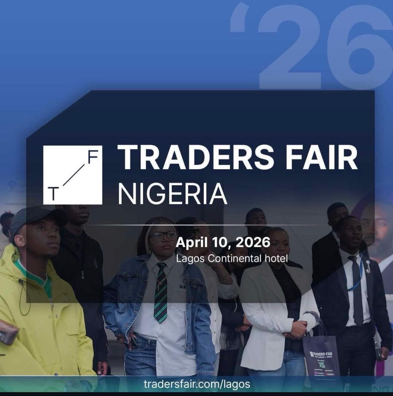  TRADERS FAIR NIGERIA 2026: LAGOS HOSTS ONE OF AFRICA’S BIGGEST FINANCE & TRADING EVENTS